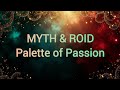 MYTH & ROID - Palette of Passion Lyrics