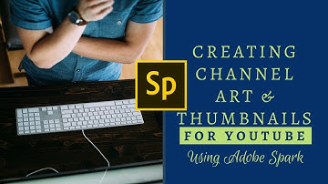 How to create YouTube Channel Art and Thumbnails Using Adobe Spark Post