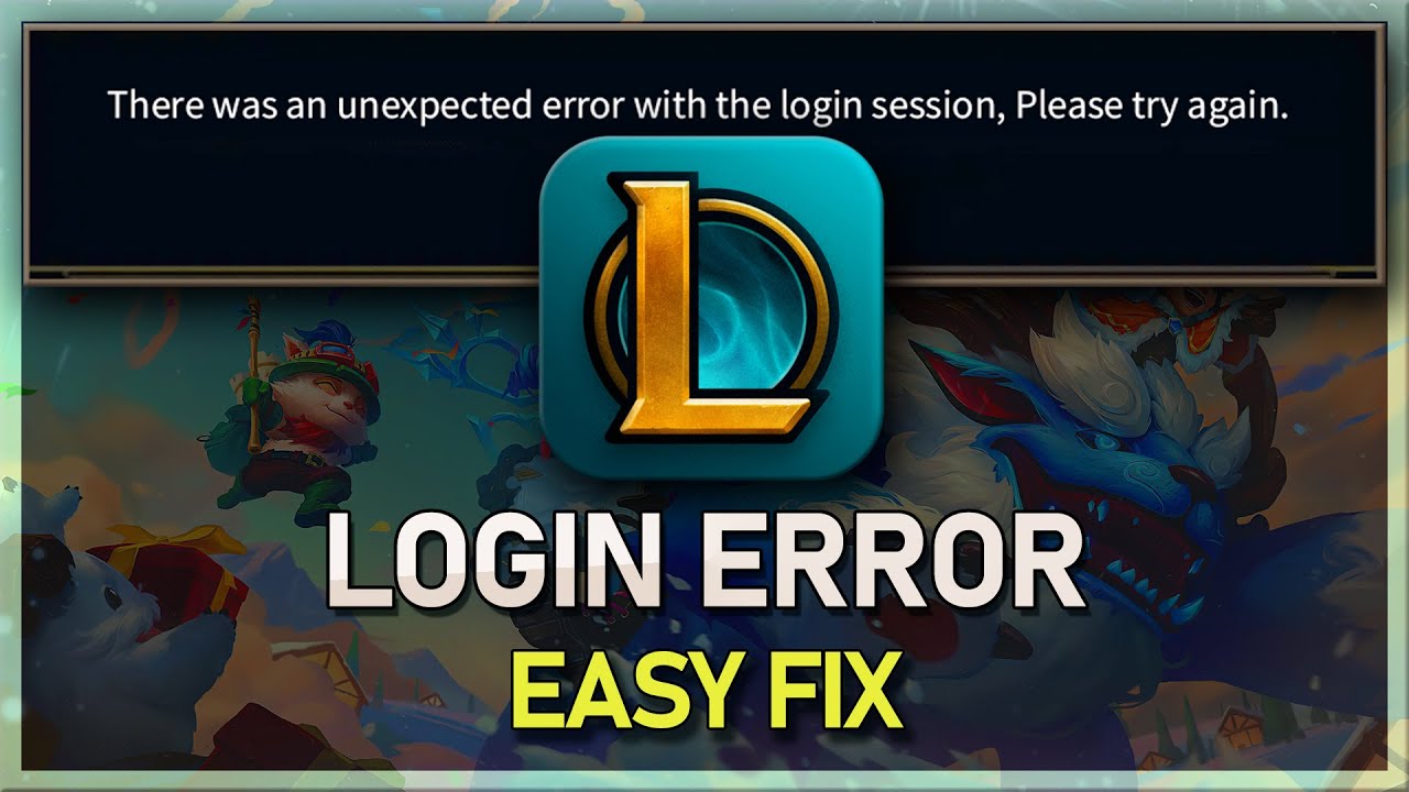 Top 3 Fixes to the League of Legends Login Unexpected Error