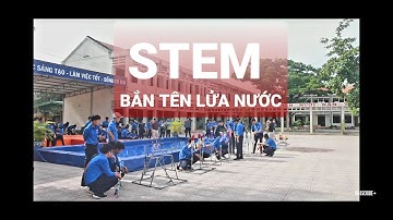 THỬ TÊN LỬA NƯỚC || PHIÊN BẢN HỌC SINH || THPT NGUYỄN TRÃI