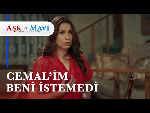 Cemal, Safiye'yi reddetti! - Aşk ve Mavi 4. Bölüm