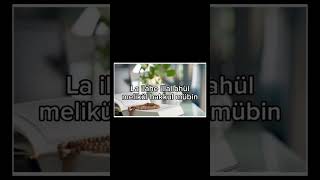 La Ilahe Illallahül Melikül Hakkul Mübin