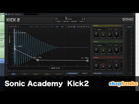 Sonic Academy Kick2の使い方 基本概要について（Sleepfreaks DTMスクール）