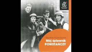 Video thumbnail of "Zośka - Mój śpiewnik POWSTAŃCZY"