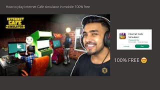 HOW to play internet Cafe simulator in mobile?  100% free 😍.#tecnogamerz #khartanakhiladi screenshot 2