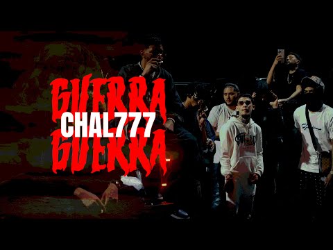 Chal 777 GUERRA GUERRA OFFICIAL VIDEO