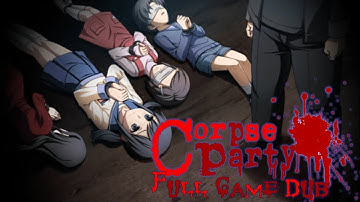 Chapter 4 Part 2 [Corpse Party Full Game Dub]