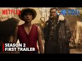 One Piece | SEASON 2 FIRST TRAILER | Netflix