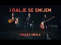 Daleka obala - I dalje se smijem (Official video)