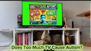 "Does Too Much TV Cause Autism? Debunking the Myth and Finding Balance for Kids" #Autism #tv&autism