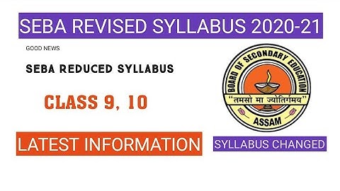 SEBA REDUCES SYLLABUS FOR CLASS 9,10 BY 30 PERCENT