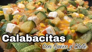 CALABACITAS con Queso y Elote *Facil y Rapidas* || DESDE MI COCINA by Lizzy