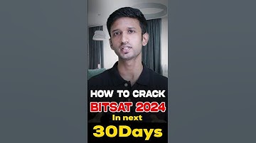 😍 How to crack BITSAT 2024 Exam in Next 30 days? Best Strategy to score 300+ 😍 BITS Pilani #shorts