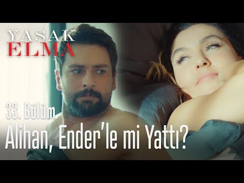 Alihan, Ender'le mi yattı? - Yasak Elma 33. Bölüm