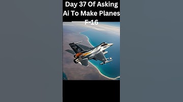 Day 37 Of Asking Ai To Make Planes F-16