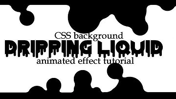 Pure CSS Animated Background Tutorial - Dripping Liquid Effect