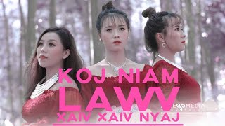 Koj niam lawv xaiv xaiv nyab, Hli thoj & saw lauj & sua yaj, nkauj tawm tshiab 2019-2020