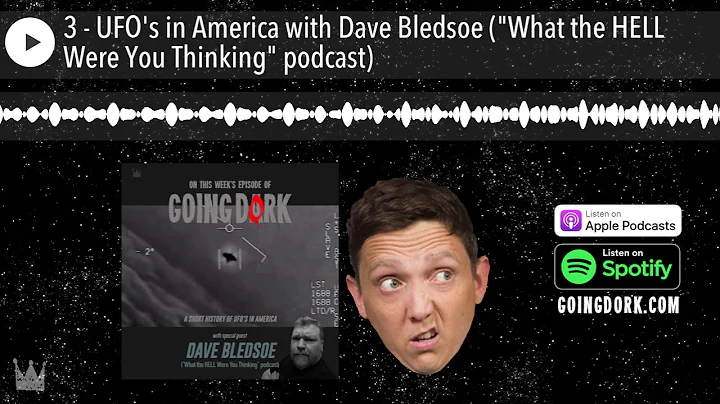 3 - UFO's in America with Dave Bledsoe ("What the ...