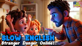 Don't Trust Online Strangers! 🚫| Learn English with Family (A1 - A2)