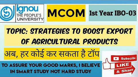 IBO 03 : STRATEGIES TO BOOST EXPORT OF AGRICULTURE PRODUCTS #IGNOU MCOM 1ST YEAR Important Q & A#