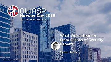 OWASP Norway Day - What We’ve Learned From Billions of Security Reports - Scott Helme