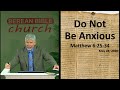 Do Not Be Anxious (Matt 6:25-34)