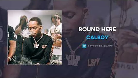 Calboy - Round Here (AUDIO)