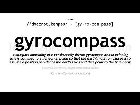 Pronunciation of Gyrocompass | Definition of Gyrocompass
