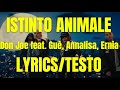 Don Joe - Istinto Animale feat. Guè, Annalisa, Ernia (Lyrics/testo)