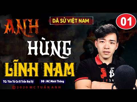 Anh Hùng Lĩnh Nam - Truyện kiếm hiệp hay – Anh hùng lĩnh nam - Quyển 1 tập 1 – Tiểu thuyết võ hiệp hay nhất mọi thời đại