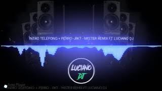 INTRO TELEFONO   PERREO - RKT - LUCIANO DJ Feat. MISTER REMIX