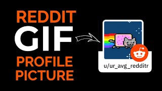 How to use a gif or video as your reddit profile picture (template
provided)