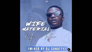 Emmyblack ft Wizkid - Wife Material Refix (Mixed By DJ Sonatty)