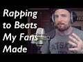 Rapping To Beats My Fans Made