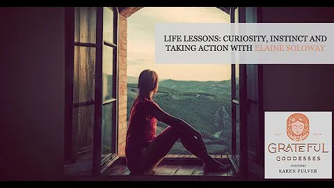 Life Lessons: Curiosity, Instinct And Taking Actio...