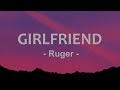 Ruger - Girlfriend (Lyrics)| can