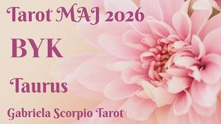 BYK ♉️ MAJ 2026 Tarot Taurus Mai 2026 Gabriela Scorpio Tarot Horoskop