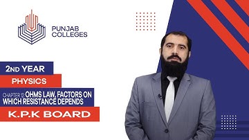 PGC Lectures-Inter Part 2-KPK Board-Physics-Chapter 12-Ohms Law, Factors on Which Resistance Depends