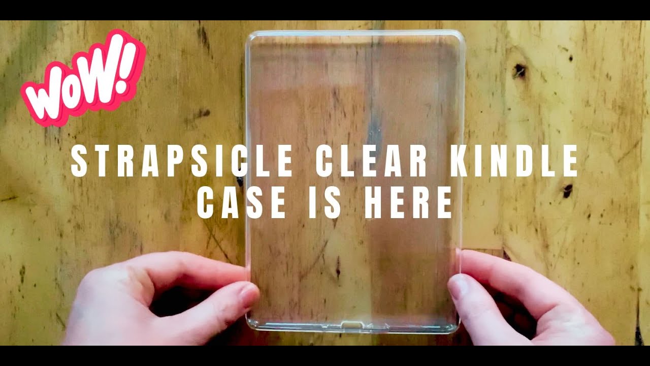 Strapsicle Kindle clear case is here! YouTube