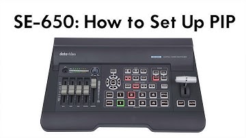 【How-To Tutorials】Set Up PiP with the SE-650 Switcher｜Datavideo
