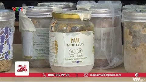 Thu hồi khẩn cấp sản phẩm pate Minh Chay | VTV24
