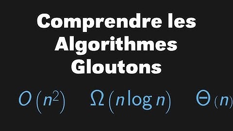 Comprendre les algorithmes gloutons