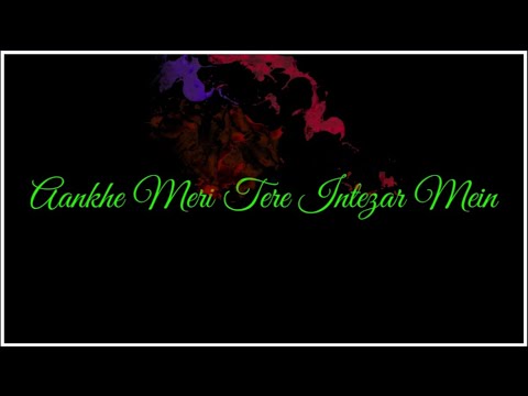 Aankhe Meri Tere Intezar Mein  Sad Whatsapp Status  Tiktok Trending Song 