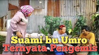 【GUSI】- BU UMRO udah nikah LAMA baru TAHU SUAMINYA PENGEMIS