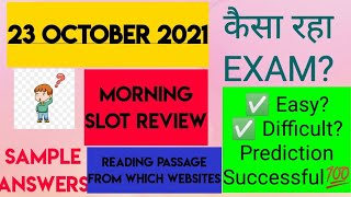 23 October 2021 Ielts Exam Review || MORNING SLOT | Reading Listening Writing Answers | 100% Correct