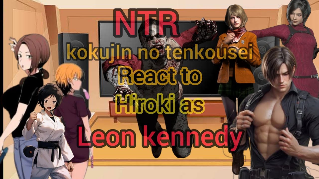 [NTR] react to hiroki as Leon kennedy