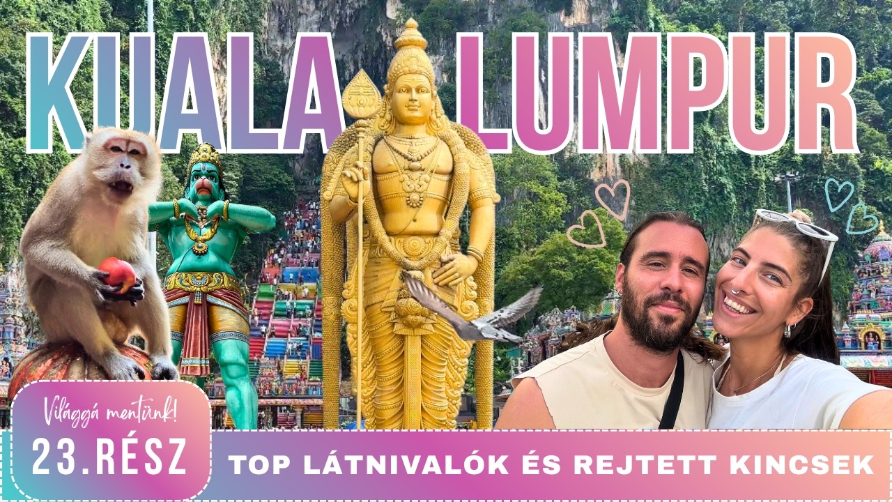 Miért tértünk vissza Kuala Lumpurba? 🇲🇾😲 I Világgá mentünk! 23. rész