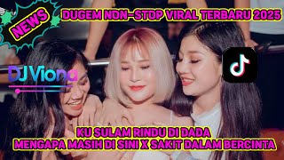 DJ DUGEM DISKOTIK‼️ VIRAL KU SULAM RINDU DI DADA X SAKIT DALAM BERCINTA X MENGAPA MASIH DI SINI