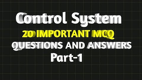 Control System 20 MCQ Questions and Answers | Part 1