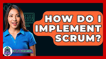 How Do I Implement Scrum? - Next LVL Programming